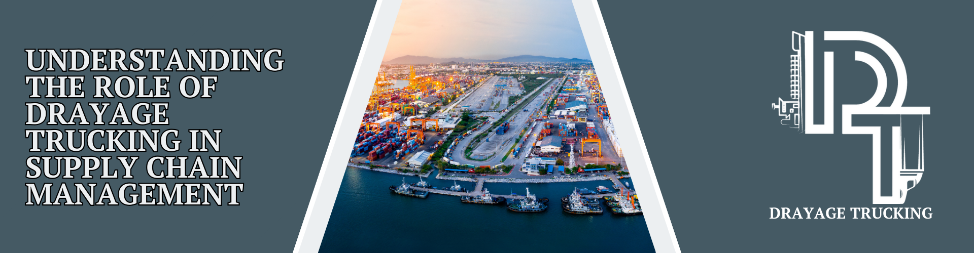 Understanding the role of Drayage Trucking in Supply Chain Management