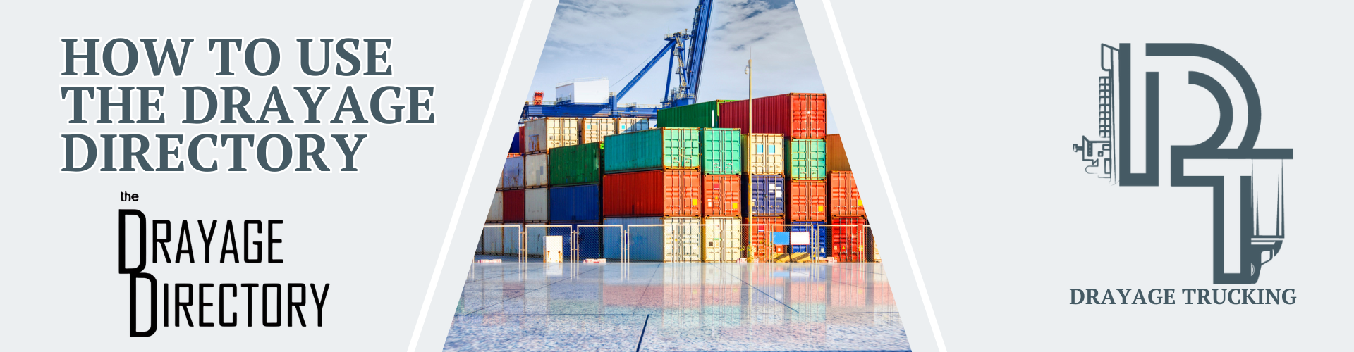 Stacks of colorful shipping containers at a port with cranes in the background, alongside the text “How to Use the Drayage Directory” and Drayage Trucking logo