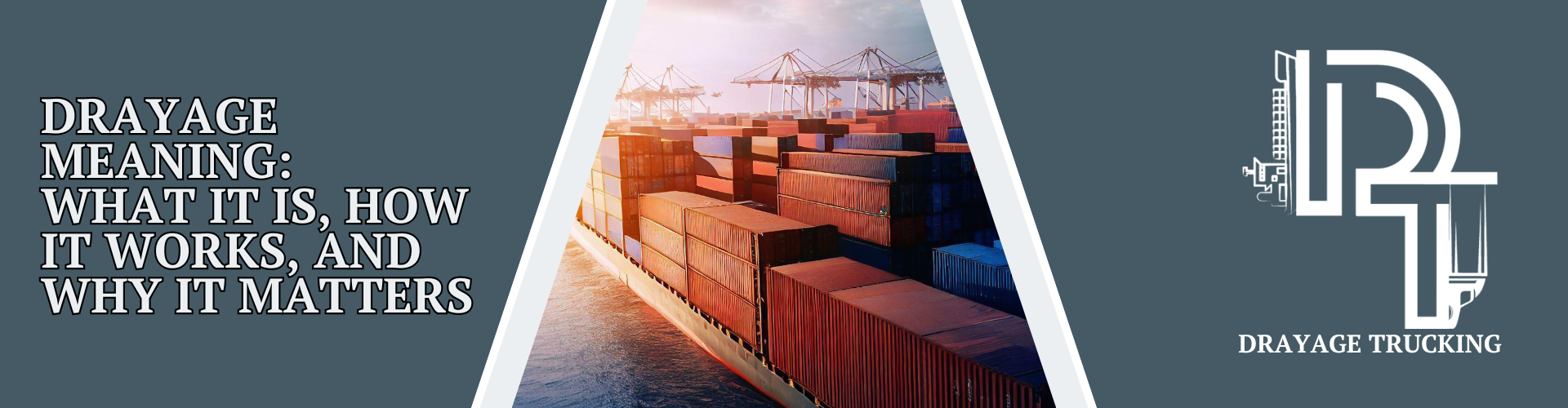 Cargo containers stacked at a busy port terminal under cranes during sunrise with the text “Drayage Meaning: What It Is, How It Works, and Why It Matters” and Drayage Trucking logo